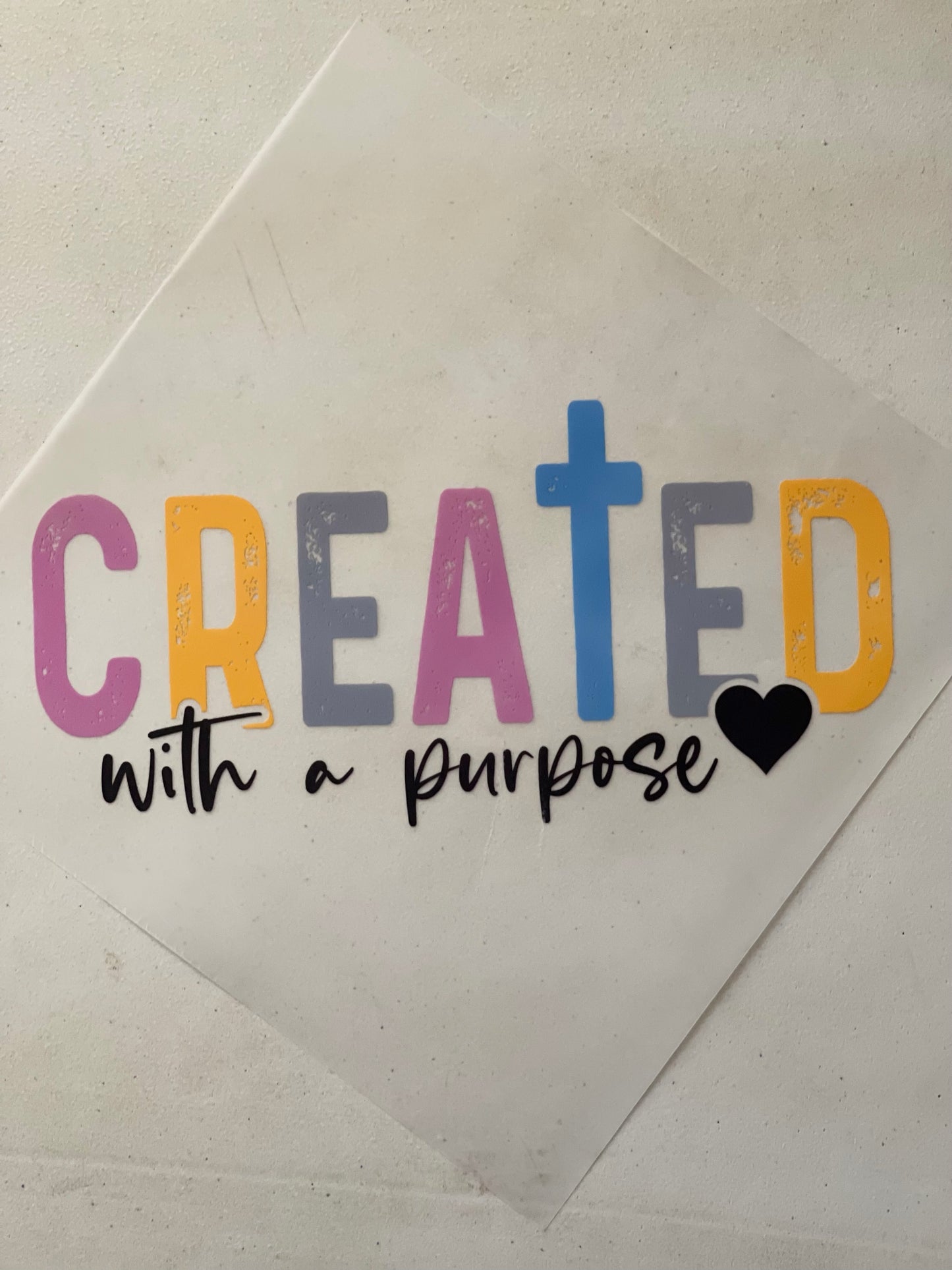 Created with a Purpose – DTF Transfer | Limited Time Only