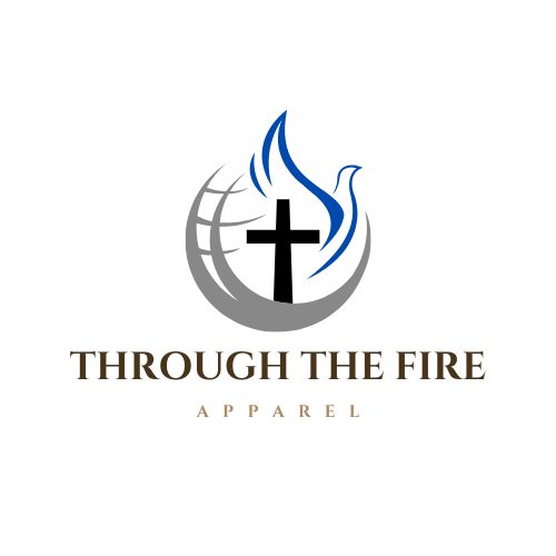 Through The Fire Apparel